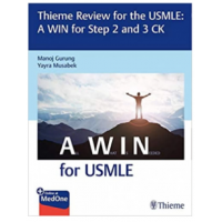 Thieme Review For The Usmle: A Win For Step 2 And 3 Ck;1st Edition 2021 By Manoj Gurung & Yayra Musabek