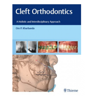 Cleft Orthodontics;1st Edition 2021 By Kharbanda