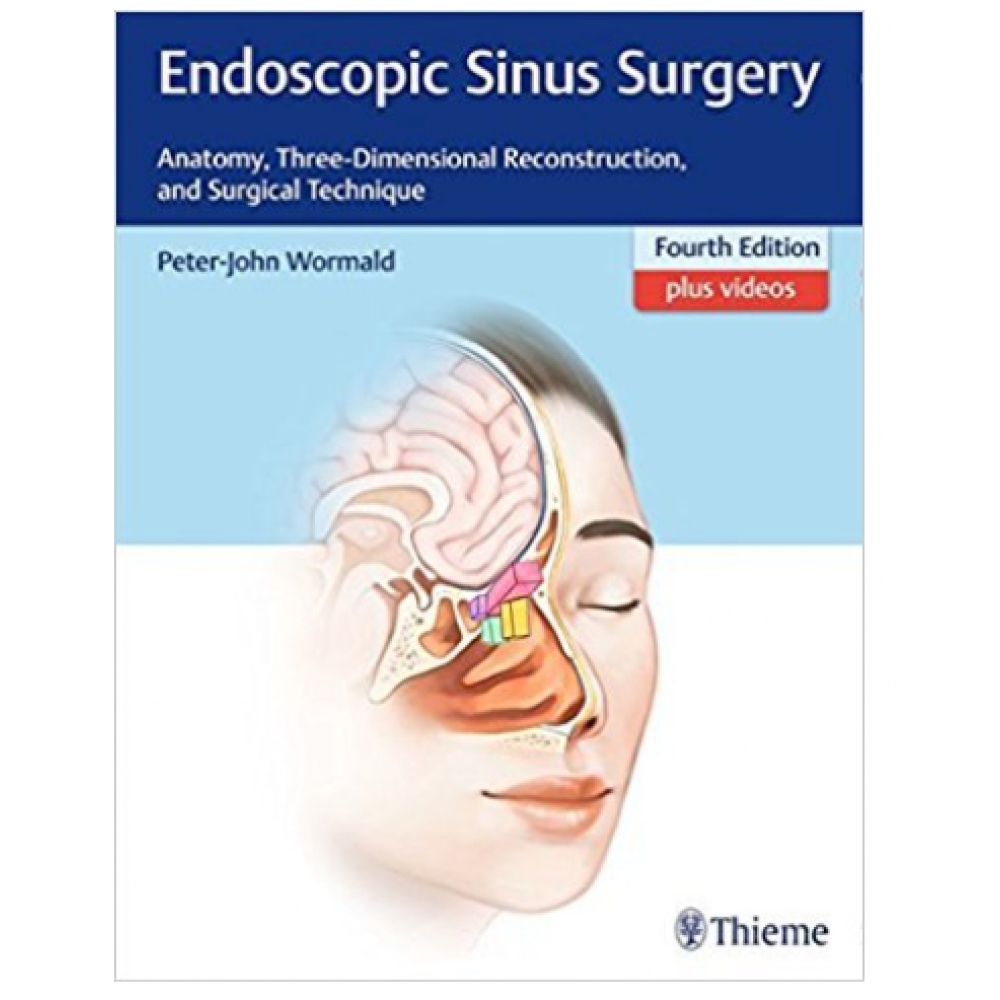 Endoscopic Sinus Surgery: Anatomy, Three-Dimensional Reconstruction, And Surgical Technique;4th Edition 2017 by Peter John Wormald 