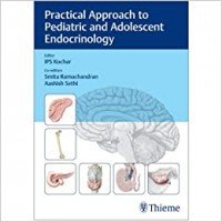 Practical Approach to Pediatric and Adolescent Endocrinology;1st Edition 2021by  I.P.S. Kochar