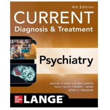 Current Diagnosis & Treatment Psychiatry;4th Edition 2025 by Michael Ebert & James Leckman