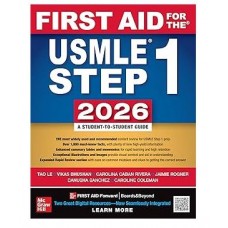 First Aid for the USMLE Step 1 2026;36th Edition 2026 by Tao Le & Vikas Bhushan