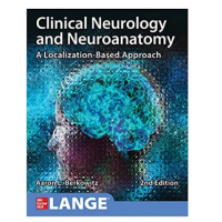 Clinical Neurology and Neuroanatomy: A Localization-Based Approach;2nd Edition 2022 by Aaron Berkowitz