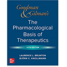 Goodman and Gilman's The Pharmacological Basis of Therapeutics;14th Edition 2023 by Bjorn Knollmann & Laurence Brunton