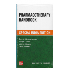 Pharmacotherapy Handbook;11th(Special Indian) Edition 2021 by Joseph T. Dipiro & Terry L. Schwinghammer