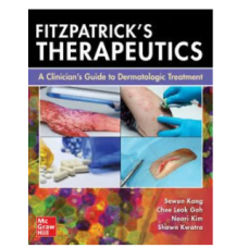 Fitzpatricks Therapeutics: A Clinician's Guide to Dermatologic Treatment;1st Edition 2023 By Sewon Kang