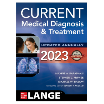 Current Medical Diagnosis & Treatment (CMDT);62nd Edition 2023 by Maxine Papadakis, Stephen McPhee & Michael Rabow