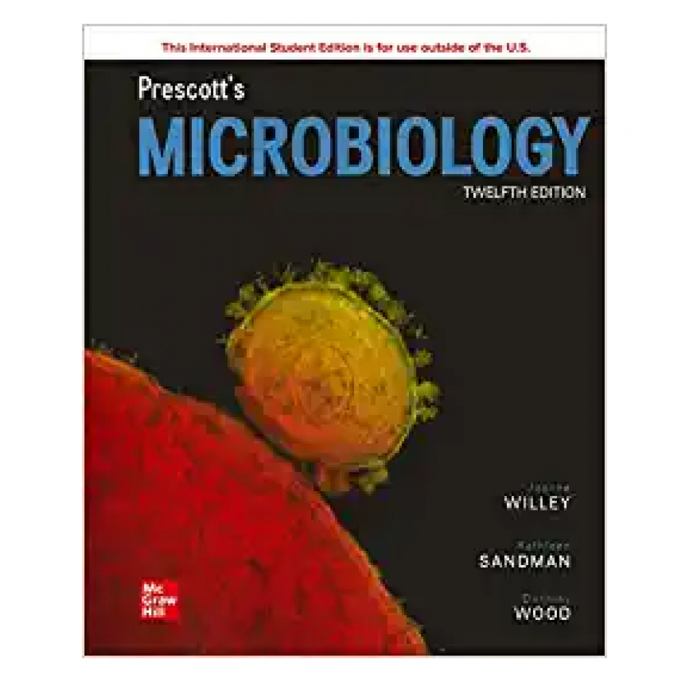 Prescott's Microbiology;12th(International Student)Edition 2022 By Joanne Willey, Kathleen Sandman & Dorothy Wood