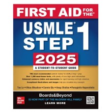 First Aid for the USMLE Step1 2025;35th Edition by Tao Lee & Vikas Bhushan