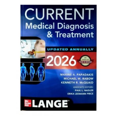 Current Medical Diagnosis and Treatment;65th Edition 2026 by Maxine Papadakis, Michael Rabow & Kenneth McQuaid