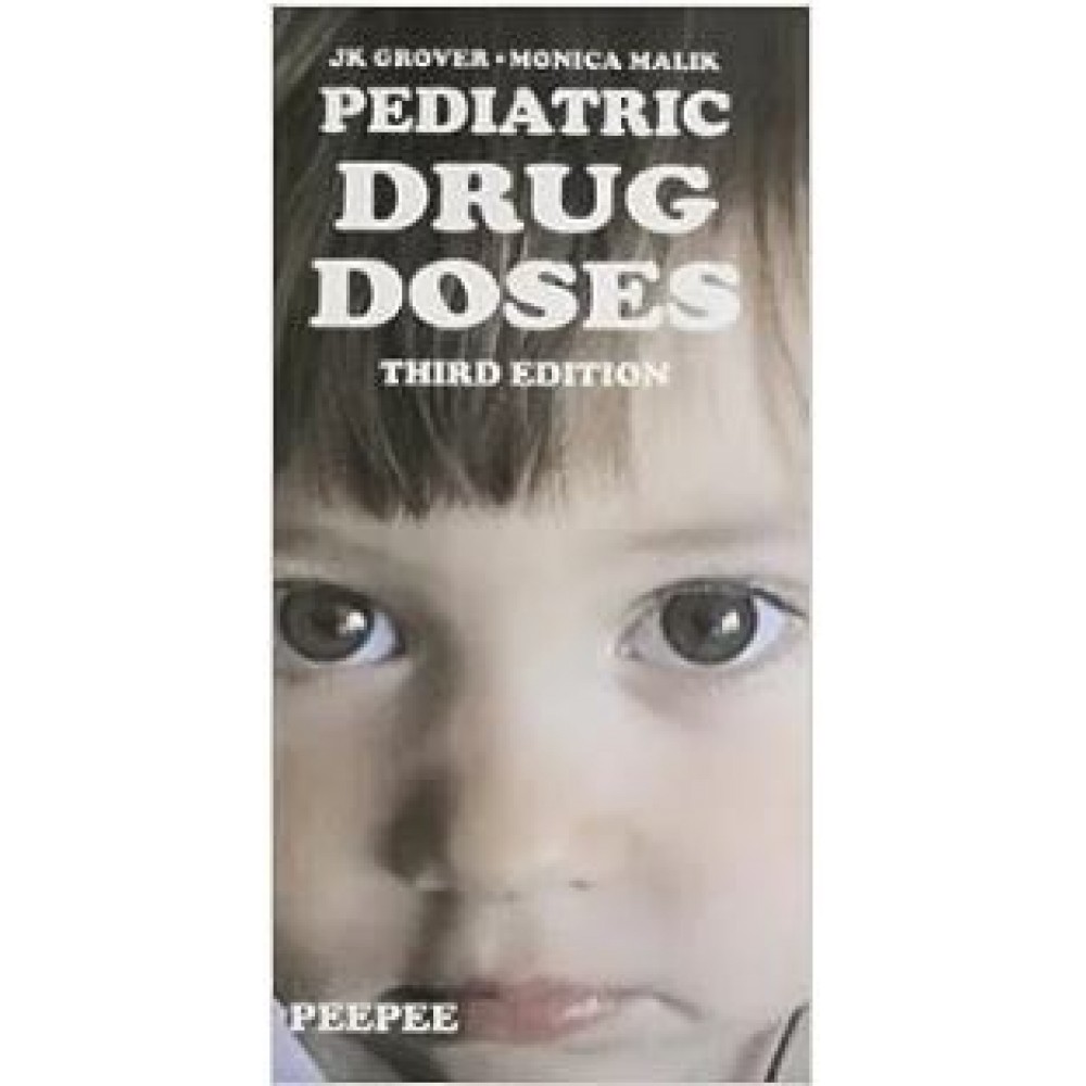 Pediatric Drug Doses:3rd Edition 2023 By JK Grover