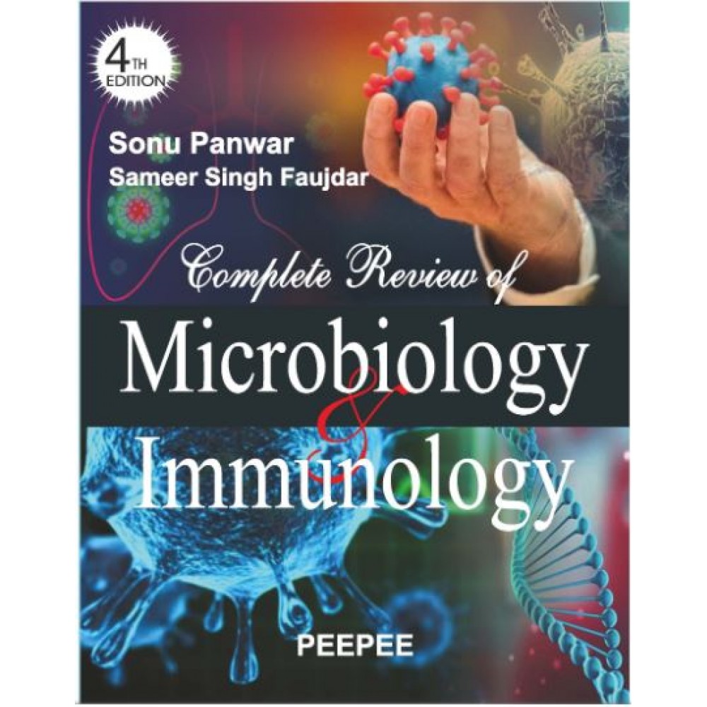 Complete Review of Microbiology and Immunology:4th Edition 2022 By Sonu Panwar and Sameer Faujdar