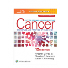 Devita, Hellman,and Rosenberg's Cancer Principles & Practice Of Oncology;12th Edition 2023 by Vincent T. DeVita, Jr, Steven A. Rosenberg, & Theodore S. Lawrence