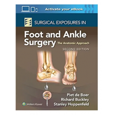 Surgical Exposures in Foot and Ankle Surgery;2nd Edition 2023 by Richard Buckley & Stanley Hoppenfield