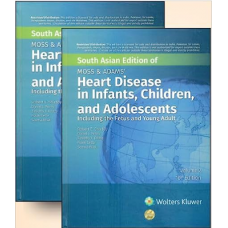 Moss and Adams Heart Disease in infants, Children, and Adolescents(2 vols Set);10th (South Asia) Edition 2023 by Robert E Shaddy