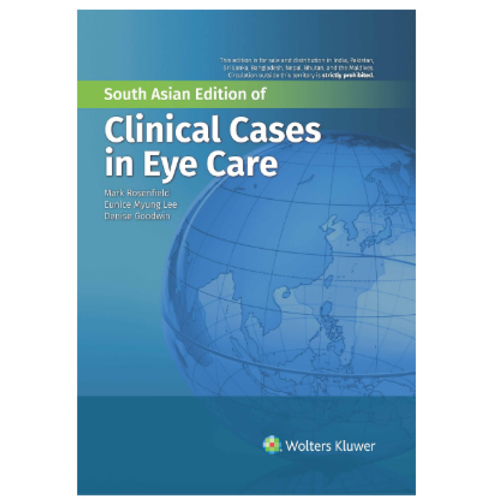 Clinical Cases in Eye Care;1st Edition 2022 By Mark Rosenfield