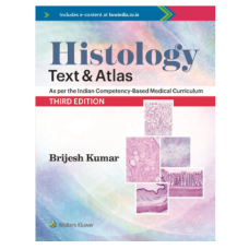 Histology – Text And Atlas:3rd Edition 2023 By Brijesh Kumar 