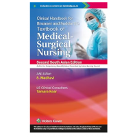 Clinical Handbook for Brunner and Suddarth’s Textbook of Medical Surgical Nursing;2nd (South Asia) Edition 2023 By Madhavi