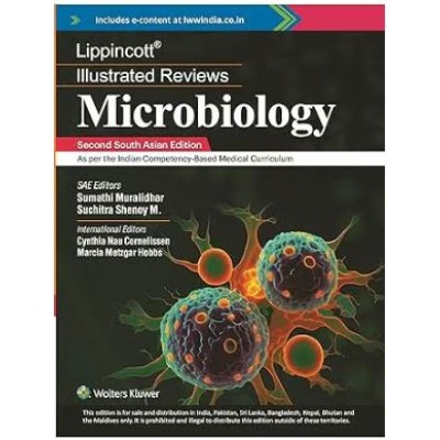 Lippincott Illustrated Reviews Microbiology; 2nd South Asia Edition 2024 By Sumathi Muralidhar & Suchitra Shenoy