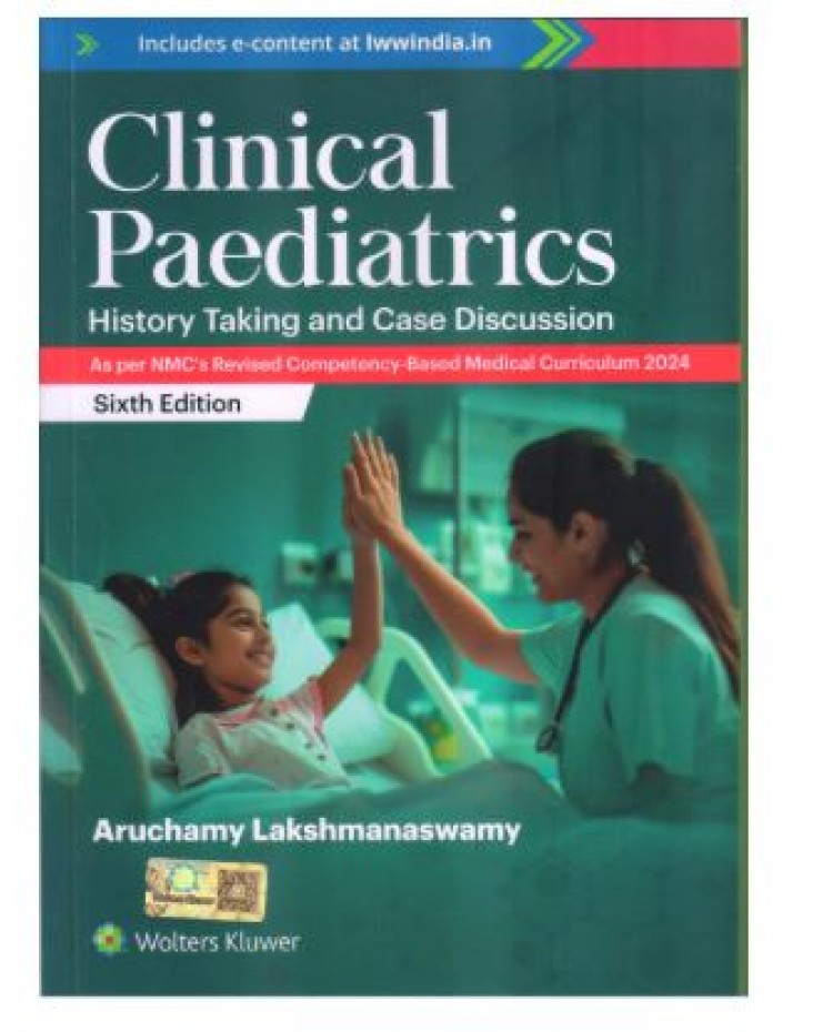 Clinical Paediatrics History Taking and Case Discussion;6th Edition 2025 by Aruchamy Lakshmanaswamy