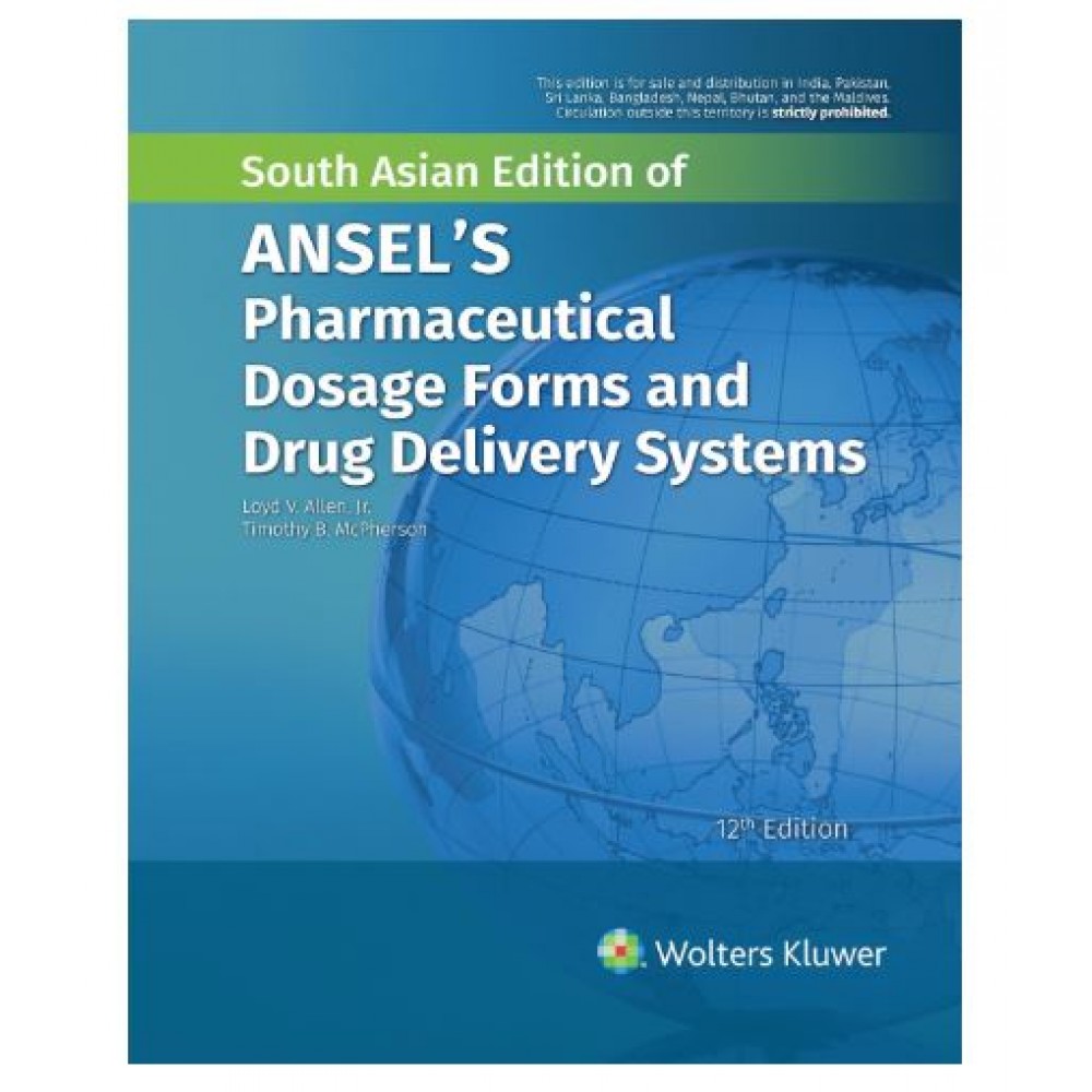 Ansel's Pharmaceutical Dosage Forms And Drug Delivery Systems;12th Edition 2023 By Loyd V Allen 