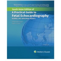A Practical Guide To Fetal Echocardiography:Normal and Abnormal Hearts;4th(South Asia) Edition 2023 by Alfred Abuhamad & Rabih Chaoui