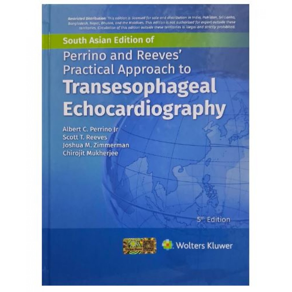 Perrino and Reeves Practical Approach to Transesophageal Echocardiography;5th (South Asia)Edition 2026 by Albert Perrino & Scott Reeves