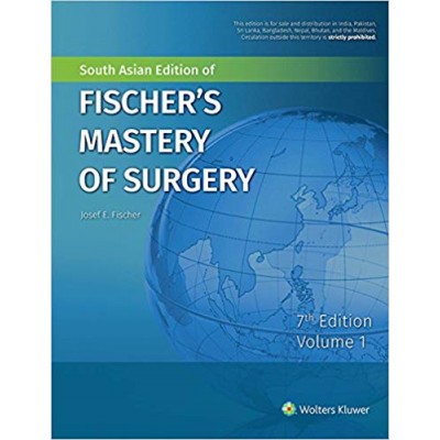 Fischer's Mastery of Surgery;7th Edition 2018 (2-Volume Set) By Josef E. Fischer