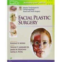 Master Techniques In Otolaryngology Head And Neck Surgery Facial Plastic Surgery;1st Edition 2018 By Wayne F. Larrabee