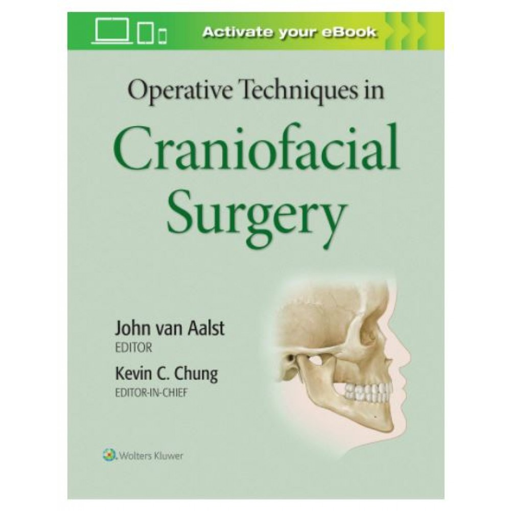 Operative Techniques in Craniofacial Surgery;1st Edition 2019 By Kevin C Chung & John Van Aalst