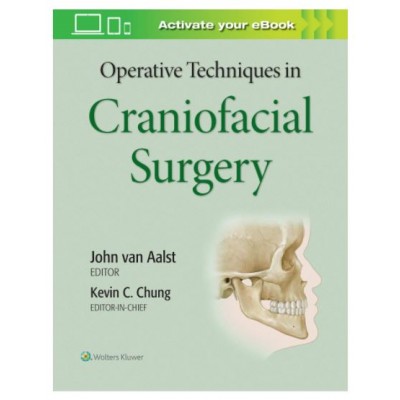 Operative Techniques in Craniofacial Surgery;1st Edition 2019 By Kevin C Chung & John Van Aalst