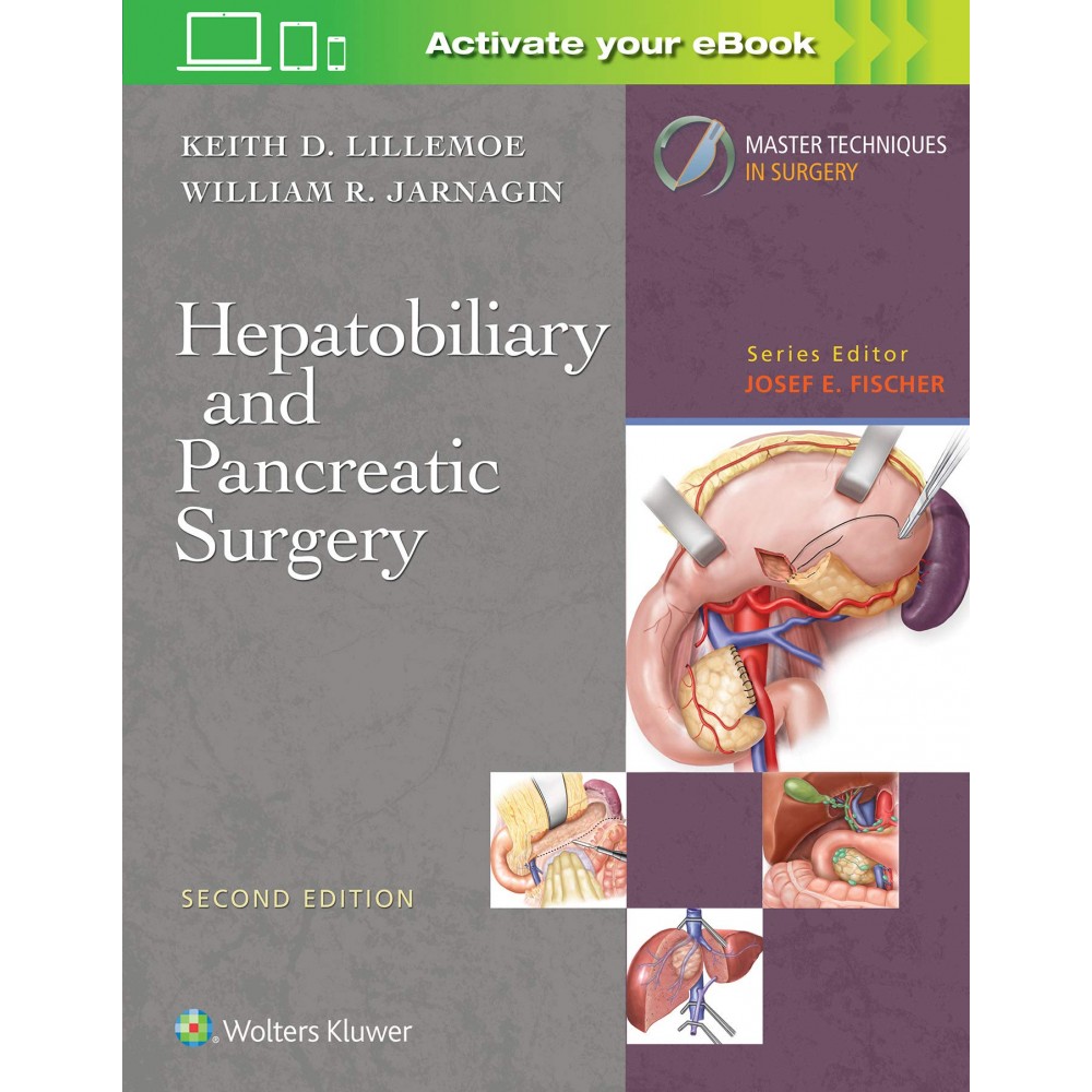 Master Techniques in Surgery: Hepatobiliary and Pancreatic Surgery;2nd Edition 2019 By Keith D. Lillemoe & William R.Jarnagin