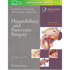 Master Techniques in Surgery: Hepatobiliary and Pancreatic Surgery;2nd Edition 2019 By Keith D. Lillemoe & William R.Jarnagin