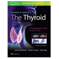 Werner & Ingbar's The Thyroid;11th Edition 2020 By Lewis E.Braverman, David S.Cooper & Peter Kopp