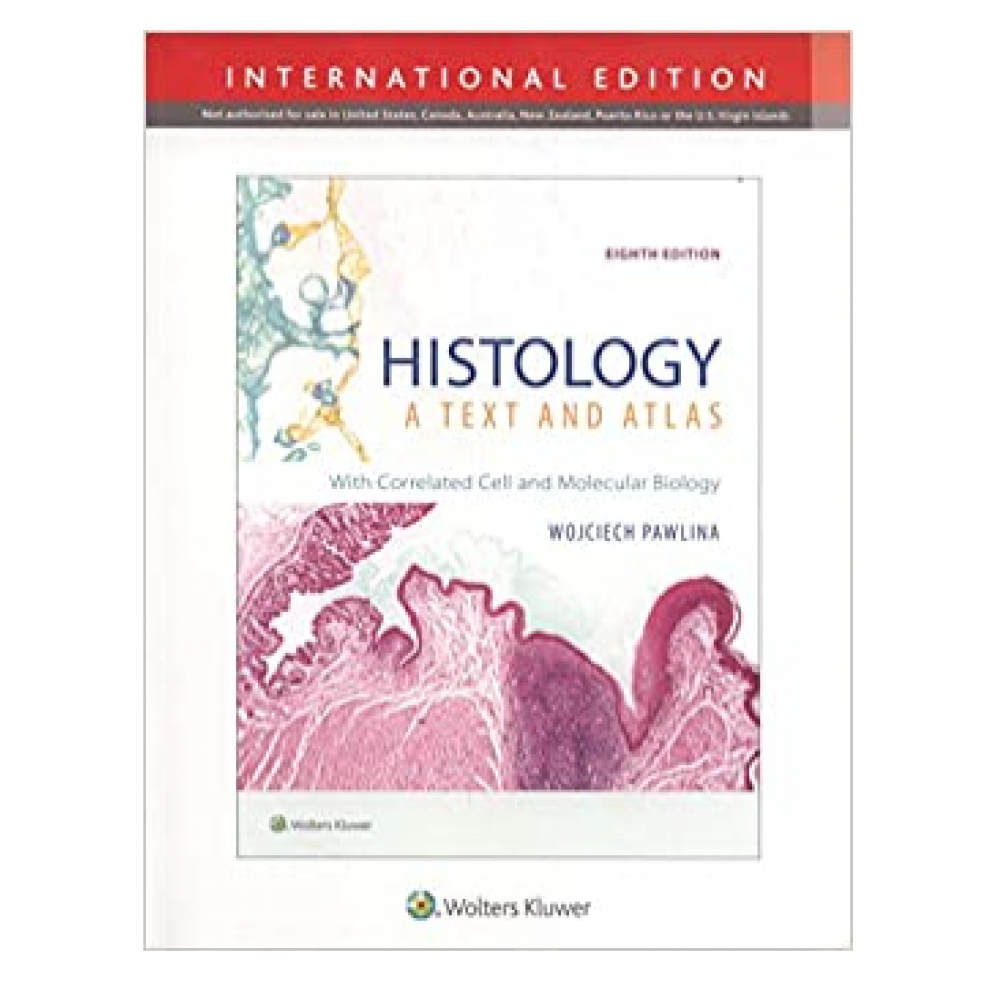 Histology: A Text and Atlas;8th Edition 2020 by Pawlina W