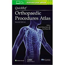 Quickref Orthopaedic Procedures Atlas:2nd Edition 2020 By Alexis Chiang Colvin and Evan Flatow