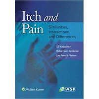 Itch and Pain: Similarities, Interactions, and Differences 2020 By Gil Yosipovitch Lars Arendt-Nielsen Hjalte Andersen