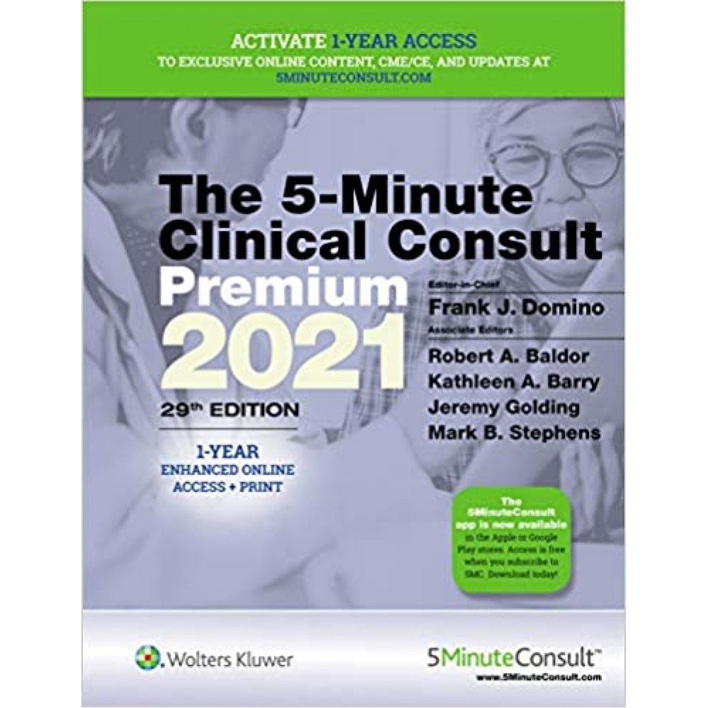5-Minute Clinical Consult 2021 Premium: 1-Year Enhanced Online Access + Print 29th Edition 2021 By Frank J. Domino Robert A. Baldor