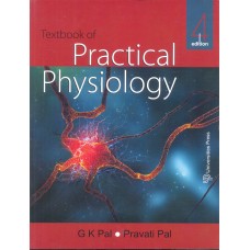 Text Book Of Practical Physiology;4th Edition 2016 by Dr GK Pal & Dr Pravati Pal