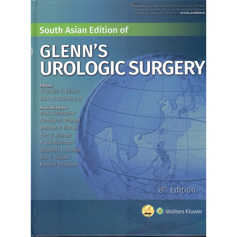 Glenn's Urologic Surgery;8th Edition 2019 by Sam D graham & Thomas E. Keane