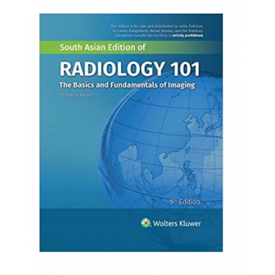 Radiology 101;5th(South Asia) Edition 2021 By Thomas A Farrell