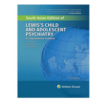 Lewis's Child And Adolescent Psychiatry;5th South Asia Edition 2021 by Andrés Martin, Fred R. Volkmar, Michael H Bloch