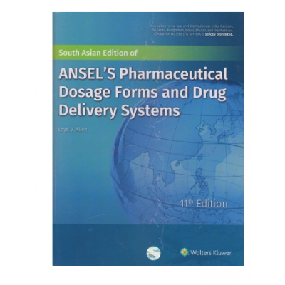 Ansel's Pharmaceutical Dosage Forms And Drug Delivery Systems;11th Edition 2018 By Loyd V Allen Jr