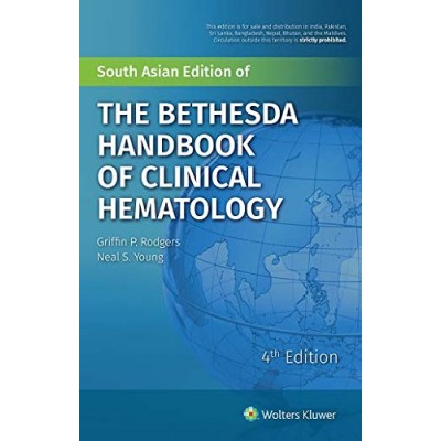The Bethesda Handbook of Clinical Hematology;4th Edition 2018 by Griffin P.Rodgers