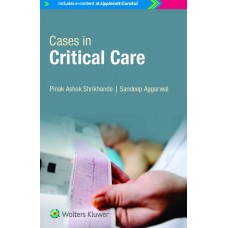 Cases in Critical Care;1st Edition 2019 By Pinak Ashok Shrikhande & Sandeep Aggarwal