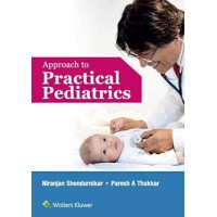 Approach To Practical Pediatrics;1st Edition 2019 By Niranjan Shendurnikar & Paresh A Thakkar