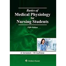 Basics of Medical Physiology for Nursing Students;5th Edition 2019 By HH Sudhakar & D Venkatesh