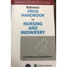 Mckenna's Durg Handbook For Nursing And Midwifery;1st Edition 2019 By Lisa Mckenna & Sanja Mirkov