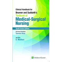 Clinical Handbook for Brunner & Suddarth’s Textbook of Medical-Surgical Nursing; SAE 2020 by S Madhavi