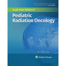 Pediatric Radiation Oncology:6th Edition 2019 By Lous S. Constine,Nancy Tarbell & Edward C. Halperin